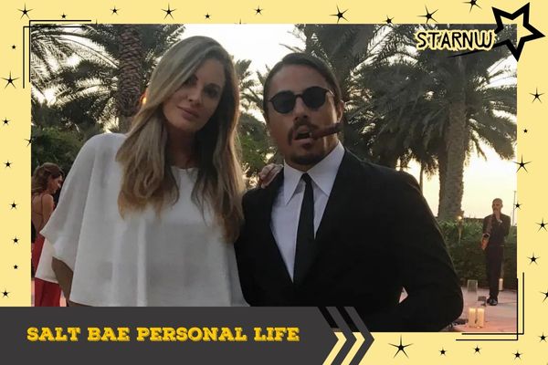 Salt Bae Personal Life